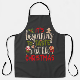 Es fängt an, so viel wie Weihnachten zu schmecken Schürze