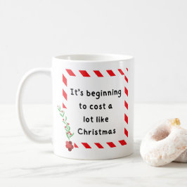 Es fängt an, so viel zu kosten wie Weihnachten-Tas Kaffeetasse