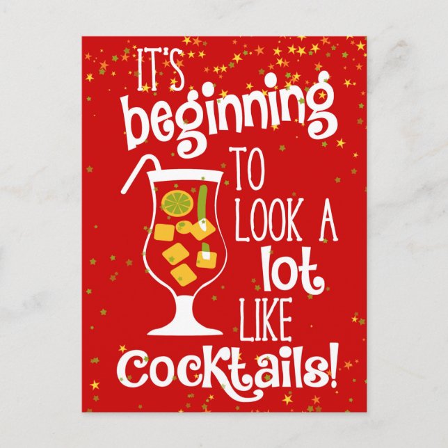 Es fängt an, wie Cocktails auszusehen Postkarte (Vorderseite)