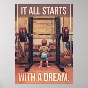 Es fängt mit einem Traum an - Fitnessraum Motivier Poster