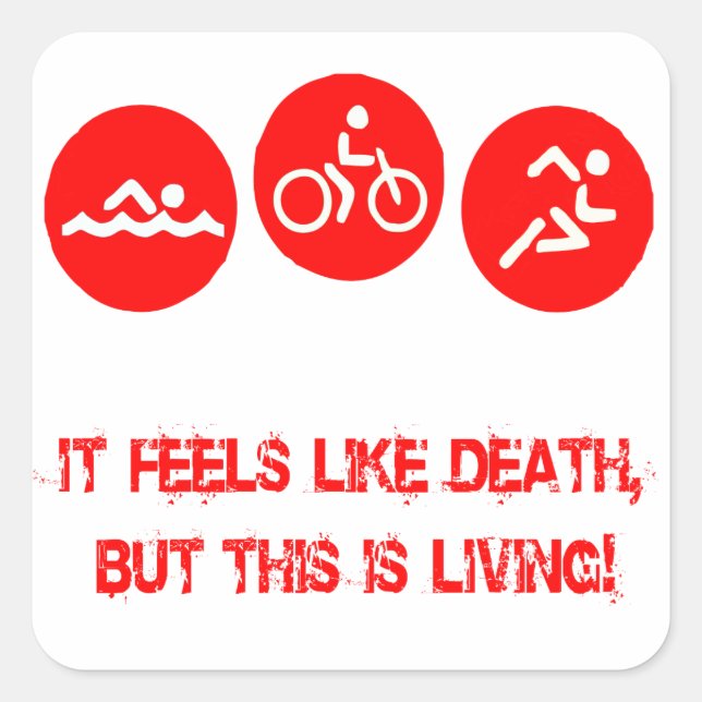 Es fühlt sich an wie der Tod - Triathlon Quadratischer Aufkleber (Vorderseite)