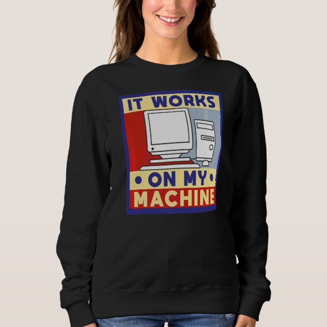 Es funktioniert an der Computerprogrammierung mein Sweatshirt (Vorderseite)