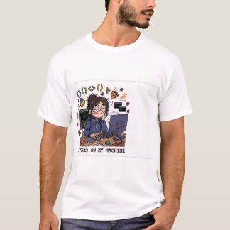 ES FUNKTIONIERT AUF MEINEM RECHNER - Lustiges Prog T-Shirt