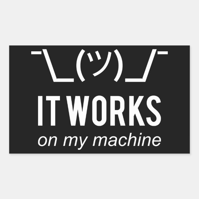 Es funktioniert auf meiner Maschine - Programmiere Rechteckiger Aufkleber (Vorderseite)