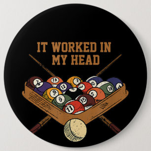Es funktionierte in meinem Kopf Billard Geschenk 8 Button