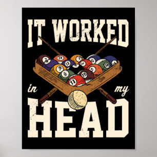 Es funktionierte in meinem Kopf Billard Player Sno Poster