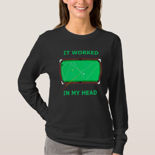 Es funktionierte in meinem Kopf Billard Pool Mens T-Shirt