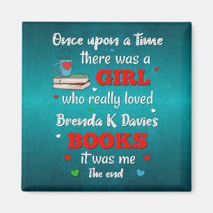 Es gab ein Mädchen, das Brenda K Davies Books lieb Magnet