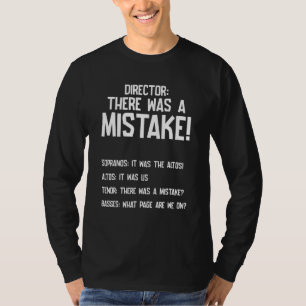 Es gab einen Fehler Chorleiter Sopran Alt Tenor T-Shirt