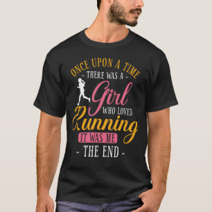Es gab einmal ein Mädchen, das Joggen lief T-Shirt