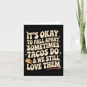 Es geht darum, von Taco Funny Mental Health Away a Karte