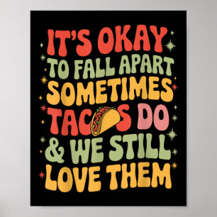 Es geht darum, von Taco Funny Mental Health Away a Poster