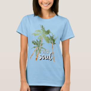 Es geht meiner Seele gut Tropischer Palmbaum Hellb T-Shirt
