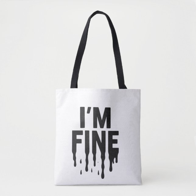 Es geht mir gut (aber ich bin es nicht) tasche (Vorderseite)