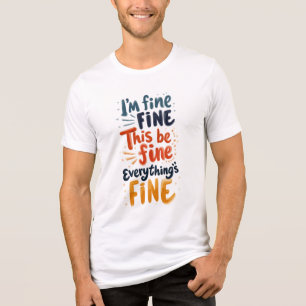 Es geht mir gut. Das ist in Ordnung. Alles ist gut Tri-Blend Shirt