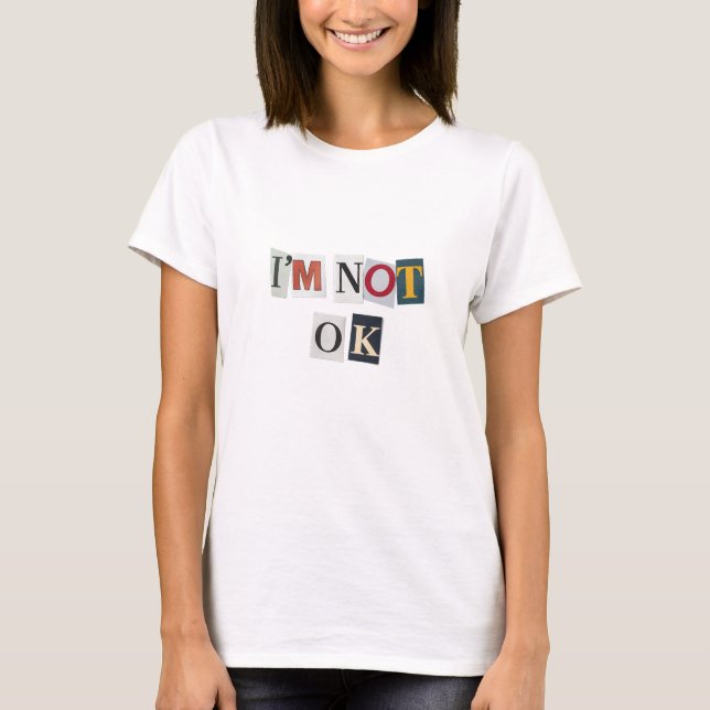 Es geht mir nicht gut T-Shirt (Vorderseite)