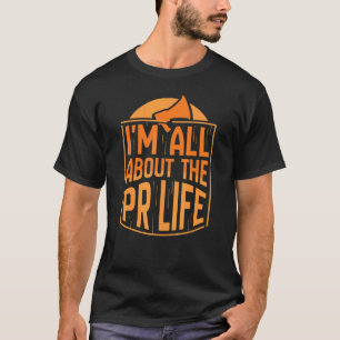 Es geht mir um die PR-Abteilung für Öffentlichkeit T-Shirt