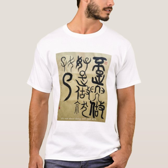 Es geht nicht darum, gut zu gehen, nur es zu tun. T-Shirt (Vorderseite)