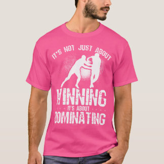 Es geht nicht nur darum, zu gewinnen, es geht daru T-Shirt