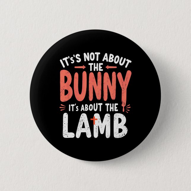 Es geht nicht um den Bunny, der sich mit Lamm-Oste Button (Vorderseite)