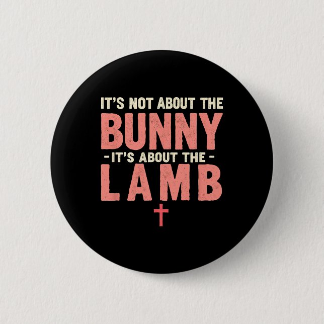 Es geht nicht um den Bunny, der sich mit Lamm-Oste Button (Vorderseite)