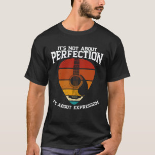 Es geht nicht um Perfektion, sondern um Ausdruck G T-Shirt