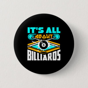 Es geht um Billard Billard Billard Player Spaß Button