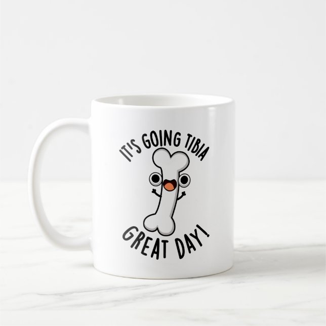 Es geht um Tibia Great Day Funny Bone Pun Kaffeetasse (Links)