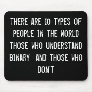es gibt 10 Arten Leute in der jener Welt wh Mousepad