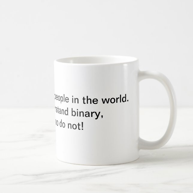 Es gibt 10 Arten Leute in der Welt Kaffeetasse (Rechts)