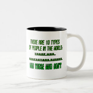 Es gibt 10 Arten Leute in der Welt Zweifarbige Tasse