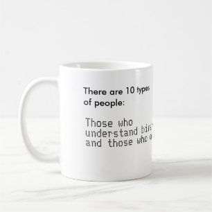 Es gibt 10 Arten Leute verstehen Zweiheit Kaffeetasse