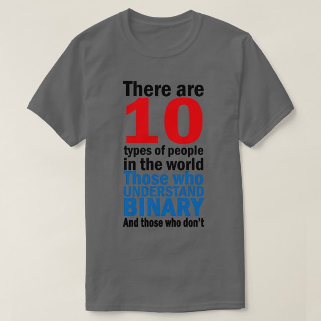 Es gibt 10 Arten von Menschen 1 T-Shirt (Design vorne)