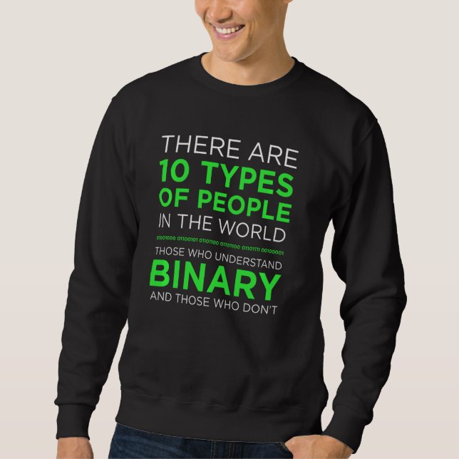 Es gibt 10 Arten von Personen binäre Code-Programm Sweatshirt (Vorderseite)