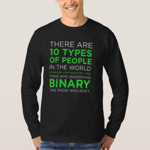 Es gibt 10 Arten von Personen binäre Code-Programm T-Shirt