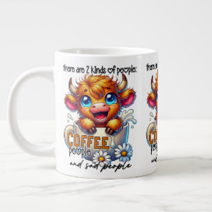 Es gibt 2 Arten von Menschen, Kaffeemenschen...  Jumbo-Tasse