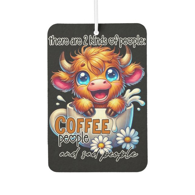 Es gibt 2 Arten von Menschen Kaffeemenschen und Tr Autolufterfrischer (Vorderseite)