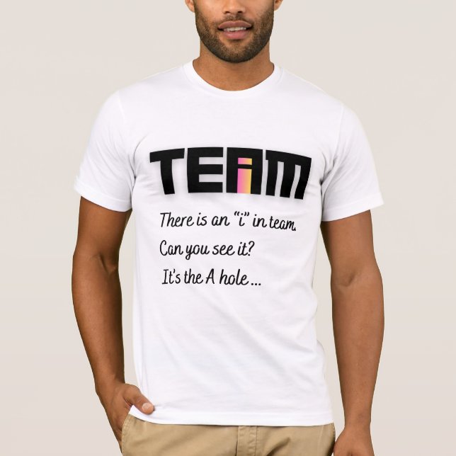 Es gibt ein Ich in einem Team lustig T-Shirt (Vorderseite)