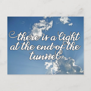 Es gibt ein Licht am Ende des Tunnels Hoffnung Postkarte