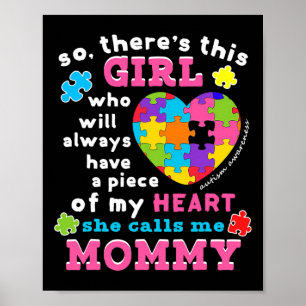 Es gibt ein Mädchen, das sie mich Mommy Autismus B Poster
