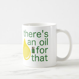 Es gibt ein Öl für diese Tasse