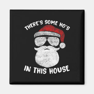 Es gibt ein paar Ho's Ho's in diesem Haus Funny Sa Magnet