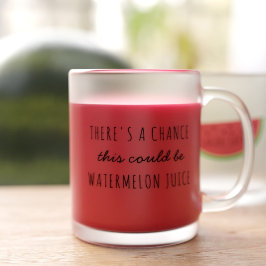 Es gibt eine Chance, dass das Watermelonsaft sein  Mattglastasse