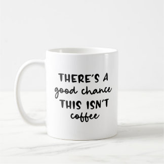 Es gibt eine gute Chance, dass das kein Kaffeegenu Kaffeetasse