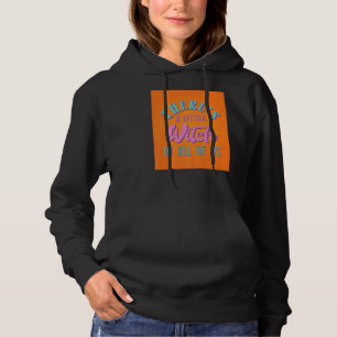 Es gibt eine kleine Hexe in ganz Wicca Hoodie