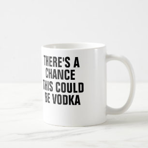 Es gibt eine Möglichkeit, die dieser Wodka sein Kaffeetasse