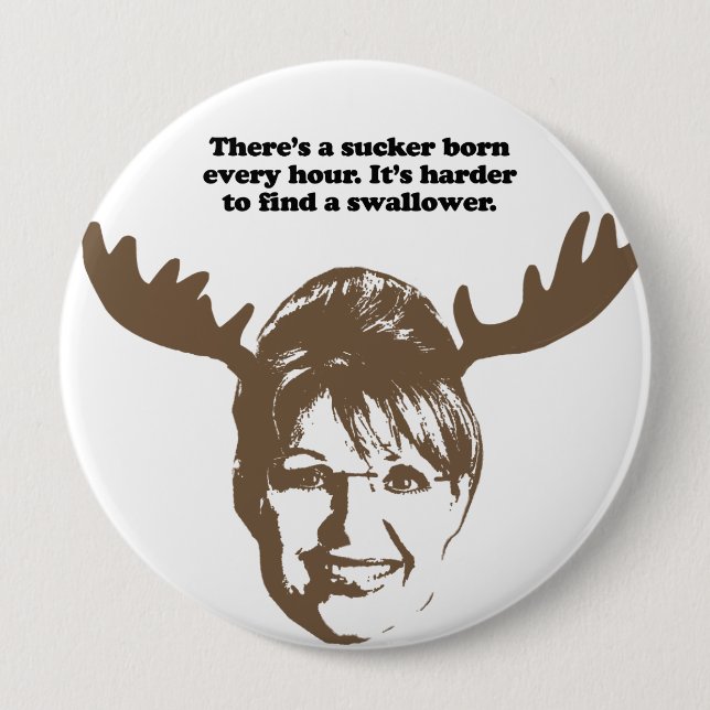 Es gibt einen geborenen Sauger jede Stunde Button (Vorderseite)