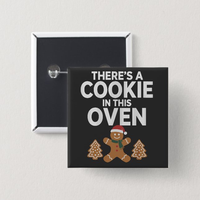 Es gibt einen Keks in dieser Oven-Xmas-Schwangersc Button (Vorne & Hinten)
