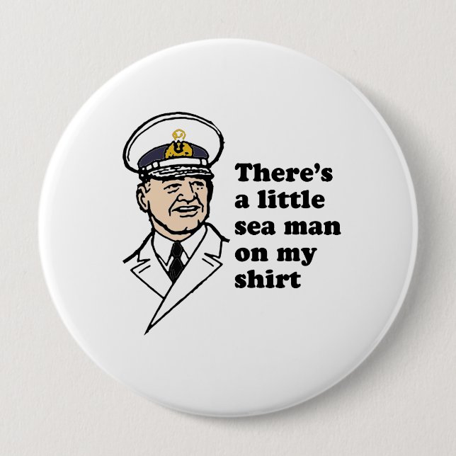Es gibt einen kleinen Seemann auf meinem Shirt Button (Vorderseite)