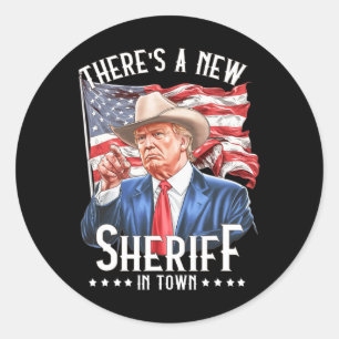 Es gibt einen neuen Sheriff in der Stadt1 Runder Aufkleber